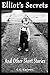 Elliot's Secrets: And Other...