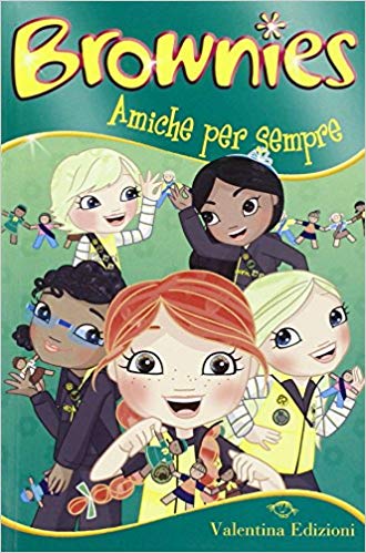 Brownies. Amiche per sempre (Paperback)