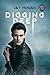 Digging Deep (Digging Deep, #1)