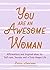 You Are an Awesome Woman: A...