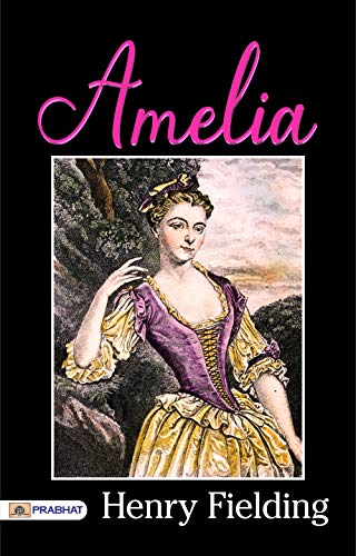 Amelia by Henry Fielding: A Captivating Tale of Love, Deception, and Redemption