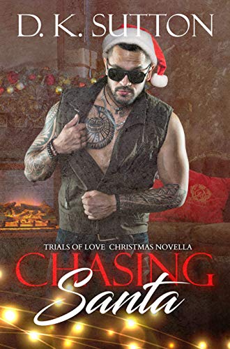 Chasing Santa (Trials of Love #1.5)