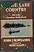 Cache Lake Country; Life in the Canadian North Woods by John J. Rowlands