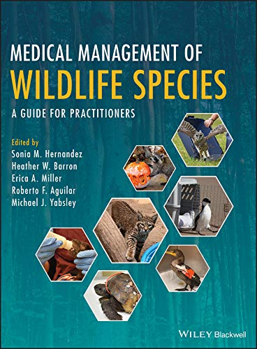 Medical Management of Wildlife Species: A Guide for Practitioners (Kindle Edition)