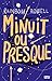 Minuit ou presque (French Edition)
