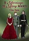 A Marriage of Many Interests by Dina Thala