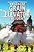 The Great Grain Elevator In...