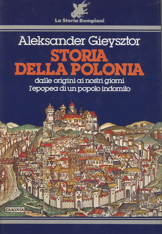 Storia della Polonia: Dalle origini ai nostri giorni l'epopea di un popolo indomito