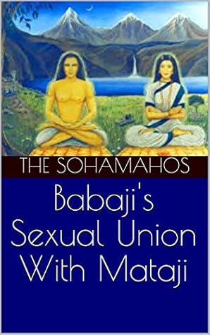 Babaji's Sexual Union With Mataji