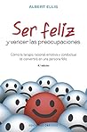 Ser feliz y vencer las preocupaciones (Spanish Edition) Ser feliz y vencer las preocupaciones (Spanish Edition)