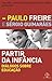 Partir da infância: Diálogos sobre educação (Portuguese Edition)