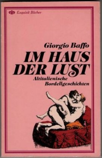 Im Haus der Lust - Altitalienische Bordellgeschichten