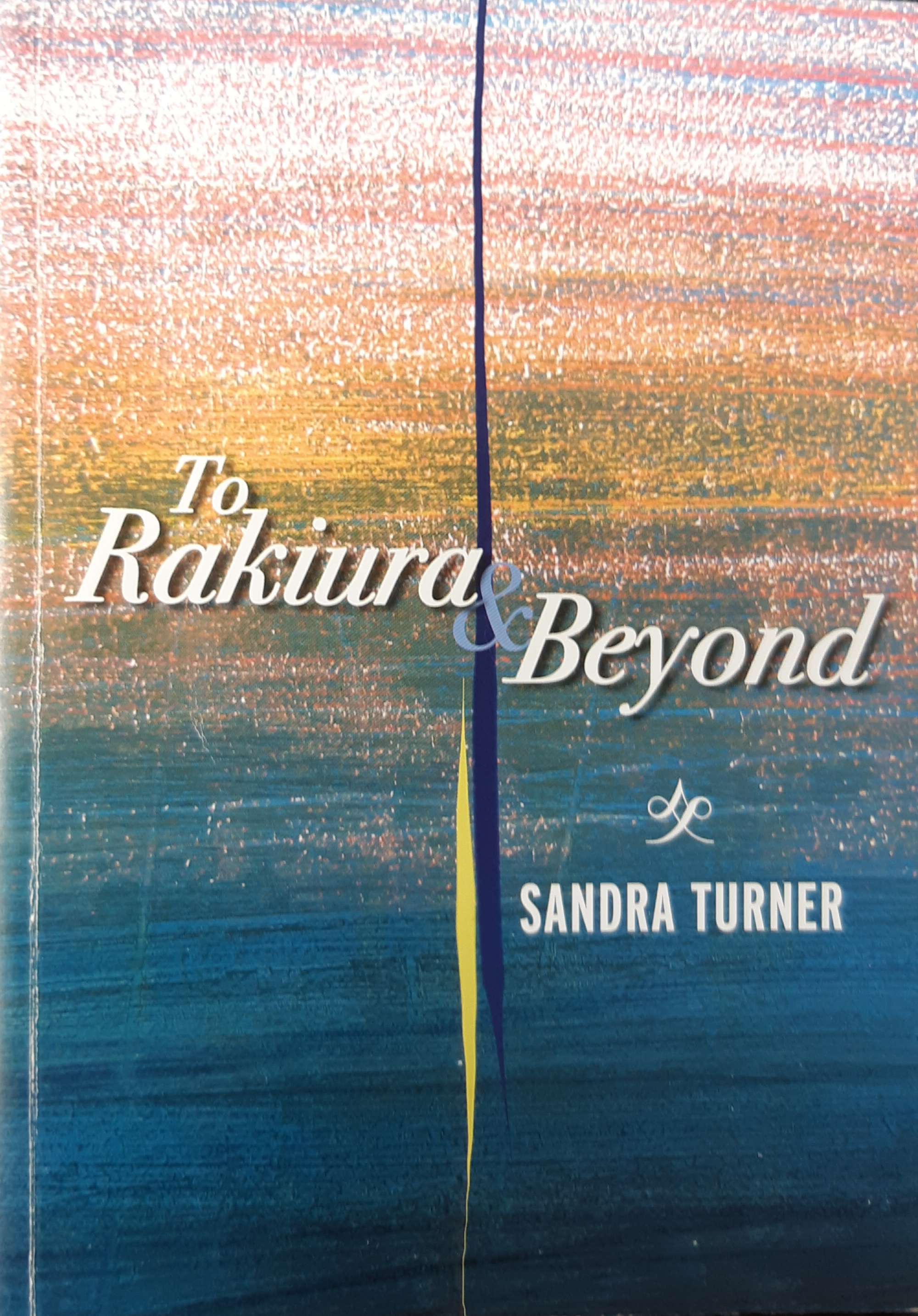 To Rakiura And Beyond (Paperback)