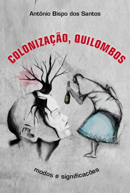 Colonização, Quilombos: Modos e Significações