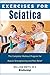 Exercises for Sciatica: A S...