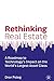 Rethinking Real Estate: A Roadmap to Technology’s Impact on the World’s Largest Asset Class