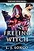 Freeing the Witch (Heart of...
