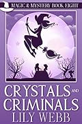 Crystals and Criminals