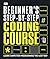 Beginner's Step-by-Step Coding Course: Learn Computer Programming the Easy Way (DK Complete Courses)
