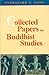 Collected Papers on Buddhist Studies