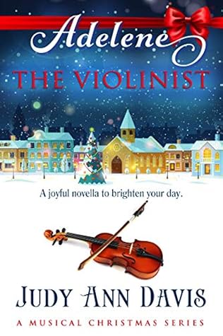 ADELENE ~ The Violinist  - (Book 2 - The Musical Christmas Series)