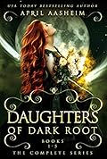 Daughters of Dark Root: The Complete Series