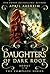 Daughters of Dark Root: The Complete Series (Daughters of Dark Root, #1-5)
