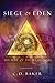 Siege of Eden: The Rise of ...