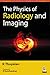 The Physics of Radiology and Imaging