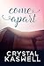 Come Apart (Come Undone Trilogy, #2)