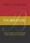 Beatitudes: Discovering The Happiness That Makes You Enviable