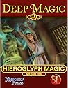 Deep Magic 15: Hieroglyph Magic
