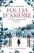 Follia d'amore (Italian Edition)
