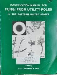 Identification Manual for Fungi from Utility Poles in the Eastern United States/Atcc-Wang (Paperback)