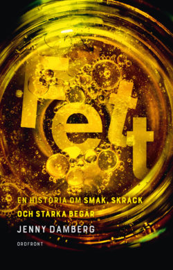 Fett: en historia om smak, skräck och starka begär (Paperback)