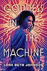 Goddess in the Machine (Goddess in the Machine, #1) Book cover for Goddess in the Machine (Goddess in the Machine, #1)