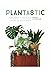 Plantastic by Mandy Bollegraf
