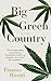 Big Green Country : A Novel