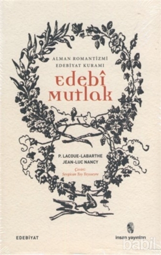 Edebî Mutlak : Alman Romantizmi Edebiyat Kuramı
