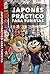 Japonés práctico para turistas: Lo más básico, justo y funcional para hablar japonés