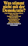 Was stimmt nicht mit der Demokratie? Eine Debatte mit Klaus Dörre, Nancy Fraser, Stephan Lessenich und Hartmut Rose