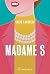 Madame S: Roman historique