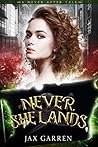 Never, She Lands by Jax Garren