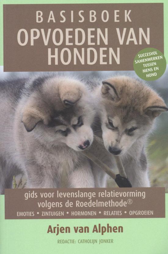 Basisboek Opvoeden van Honden: Gids voor Levenslange Relatievorming Volgens de Roedelmethode (Paperback)