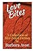 Love Bites: A Collection of...