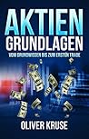 Aktien Grundlagen : Vom Grundwissen bis zum ersten Trade (German Edition)