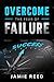 Overcome the Fear of Failure