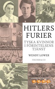 Hitlers Furier - Tyska kvinnor i förintelsens tjänst