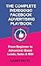 The Complete Indiegogo Facebook Advertising Playbook - From B... by Samit Patel