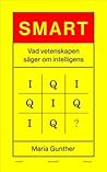 Smart: Vad vetenskapen säger om intelligens